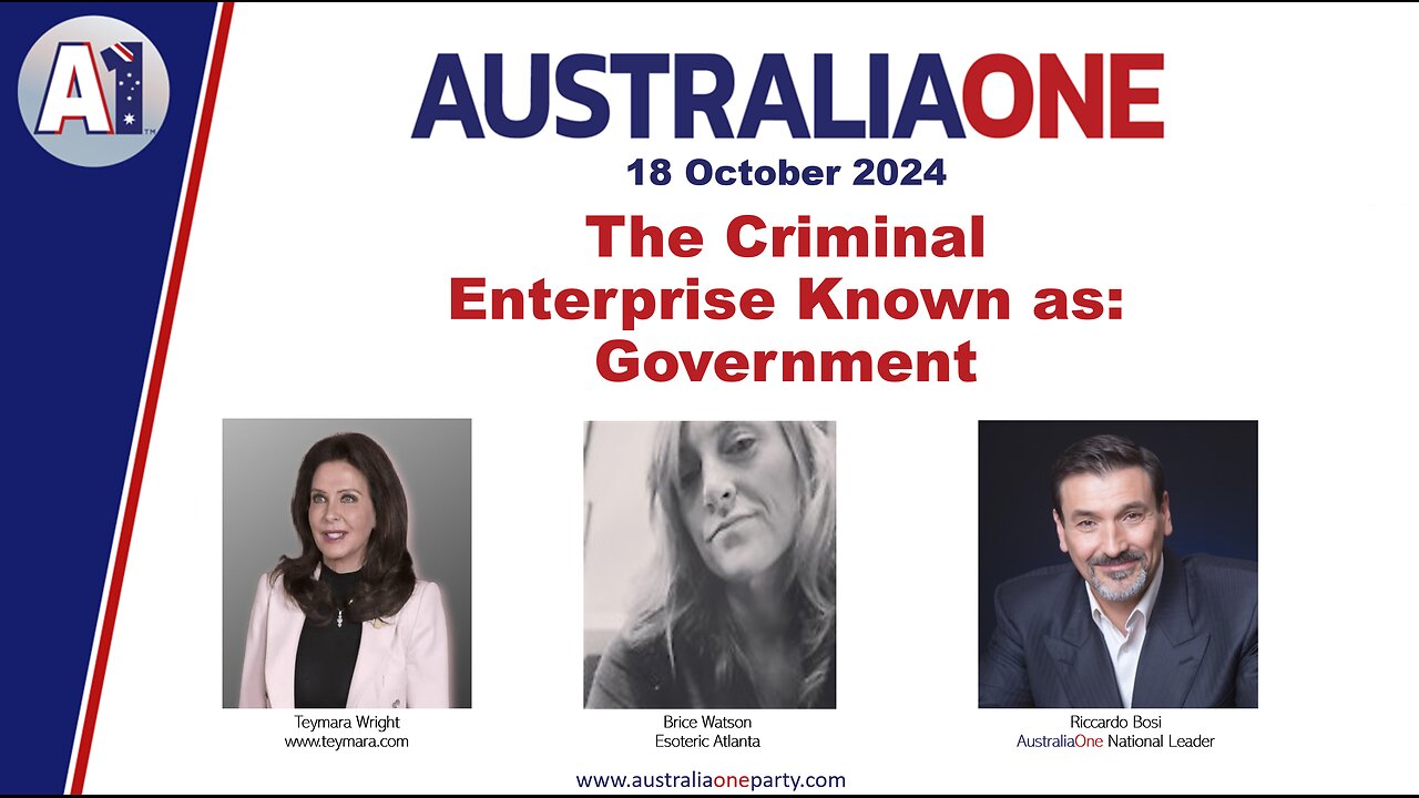 AustraliaOne Party - The Criminal Enterprise Known as: Government (18 October 2024)