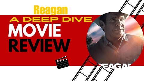 Deep Dive: Reagan The Movie | Legacy, Leadership, and Impact on America