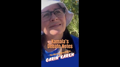 Carin' Karen on "Kamala's Debate Notes"