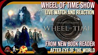 The Wheel of Time TV Show Re-watch With First time Reader/Watcher TheNerdporealLifeform!