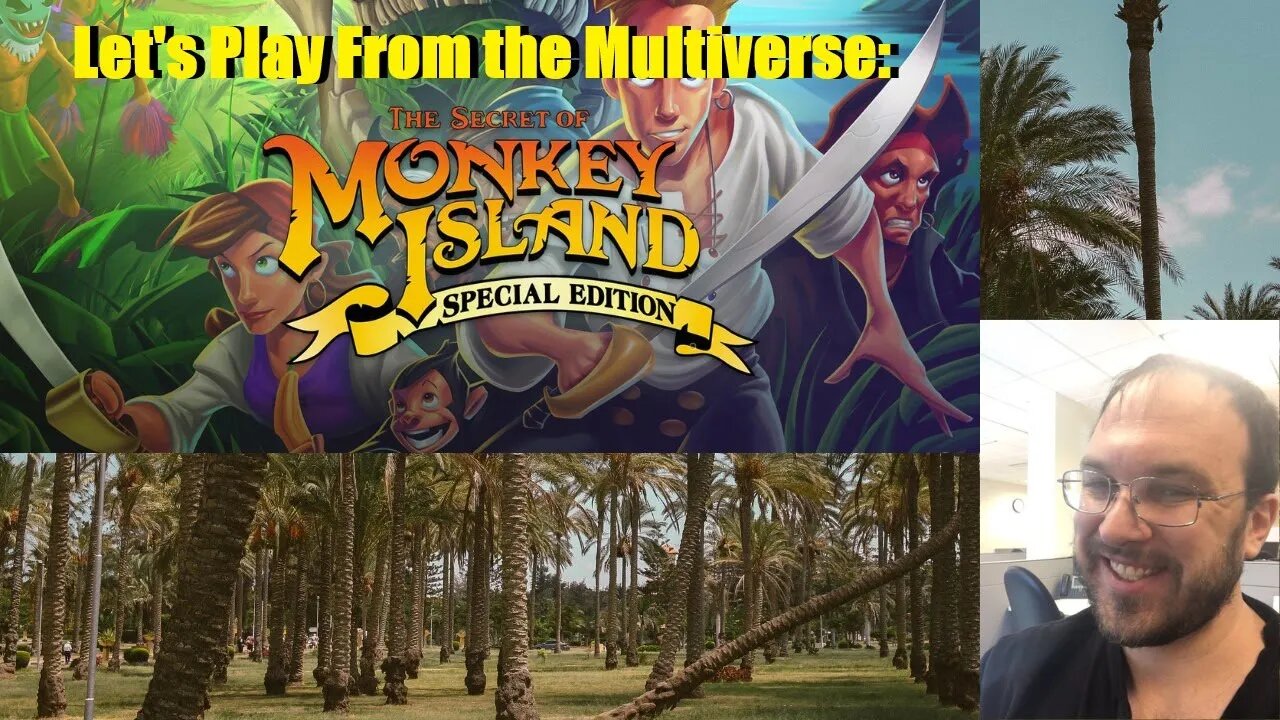 Let's Play From the Multiverse: The Secret of Monkey Island (Birthday Streaming Extravaganza!)