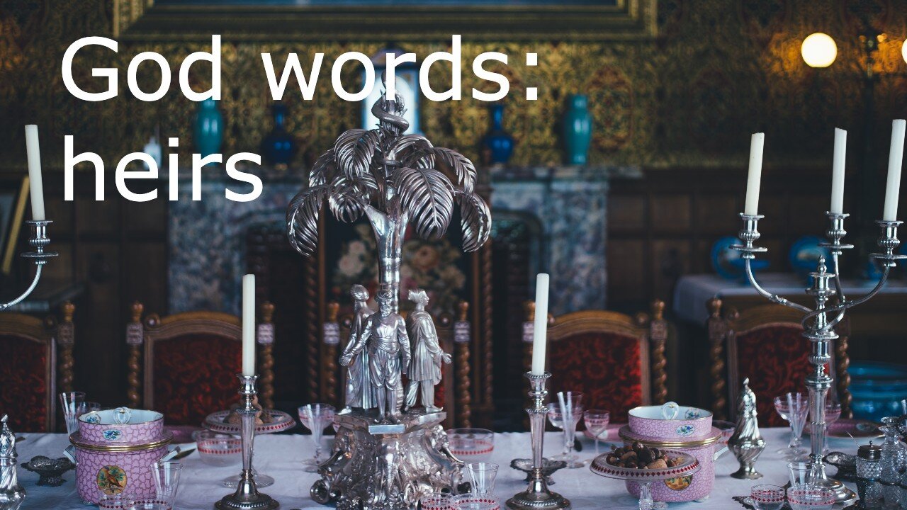 God words: heirs