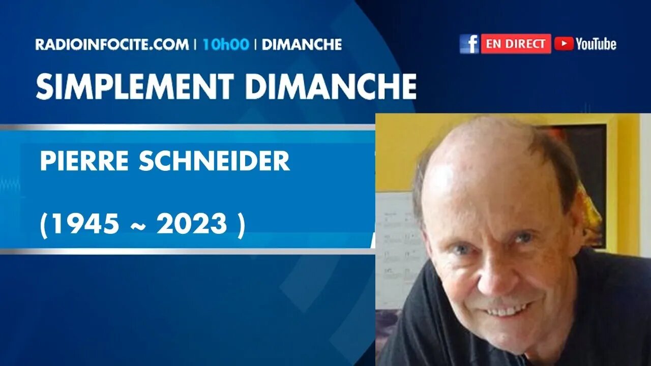 Pierre Schneider (1945~2023) | Simplement Dimanche