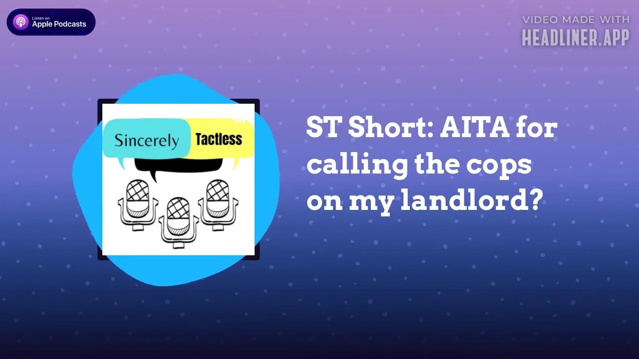 ST Short: AITA for calling the cops on my landlord?