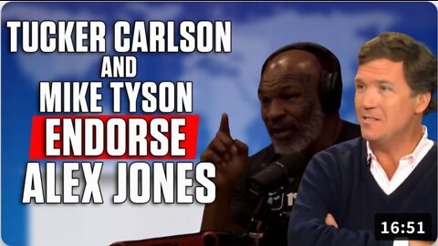 VIDEO: Tucker Carlson And Mike Tyson Endorse Alex Jones