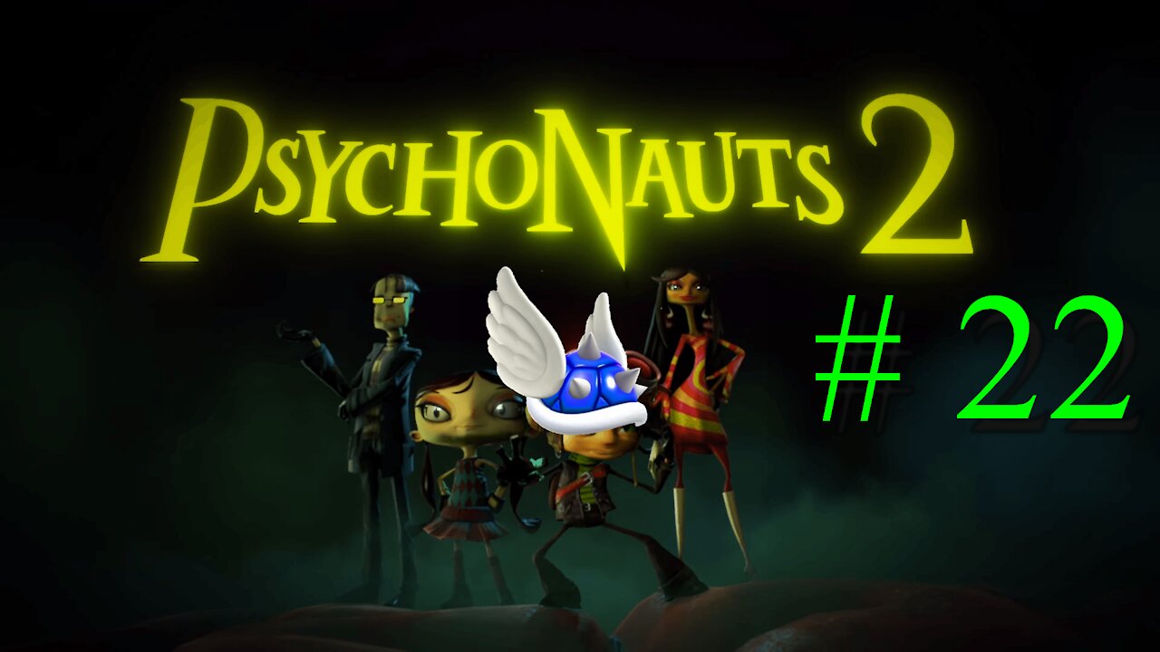 Psychonauts 2 # 22 "She's Back" -FINALE-