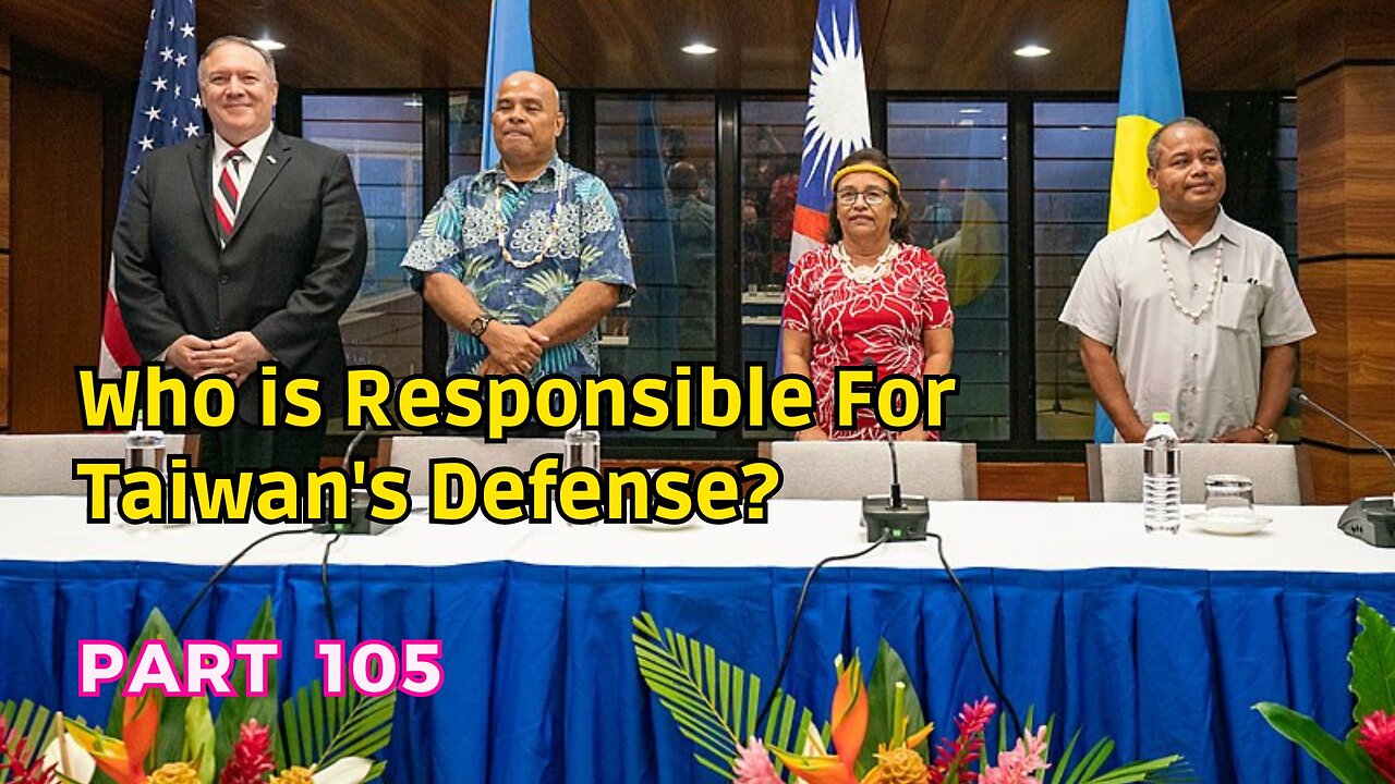 (105) Who is Responsible for Taiwan's Defense? | Background to US Insular Area Studies