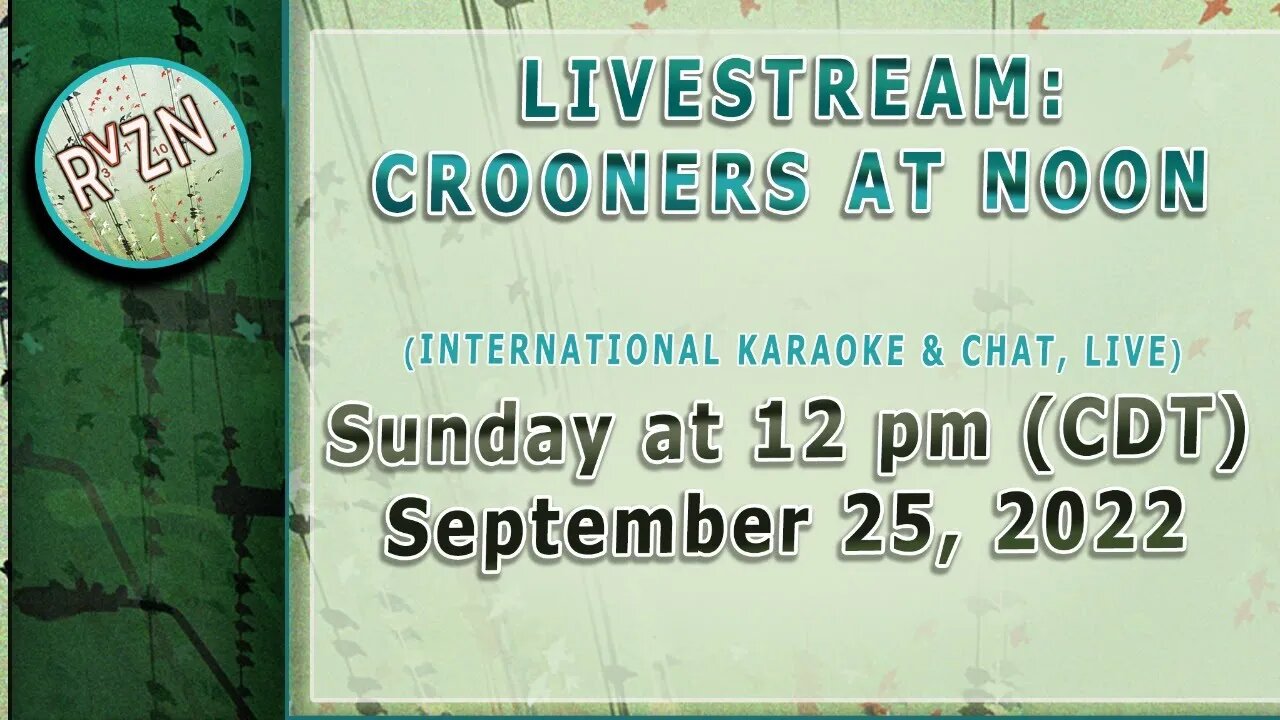 LIVESTREAM: RVZN Presents "Crooners At Noon"... 09-25-2022