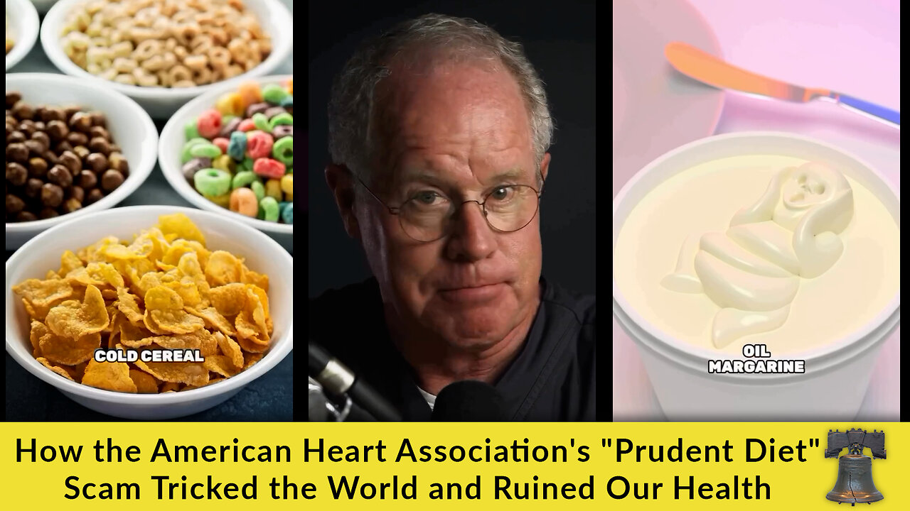 How the American Heart Association's "Prudent Diet" Scam Tricked the World and Ruined Our Health