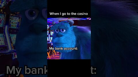 Everytime I Enter The Casino 🤣