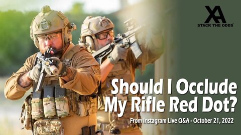 Should I Occlude My Rifle Red Dot?