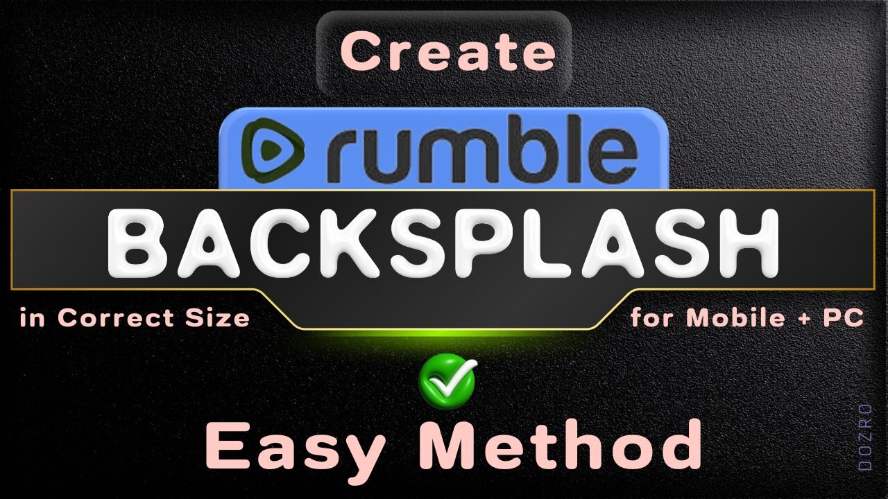 Easy Steps to Design a Unique Backsplash Banner for Your Rumble Channel