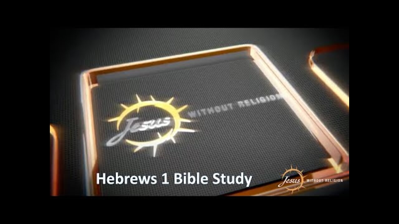 Hebrews 1 - Jesus Is Better (CFAN SMALL GROUP)