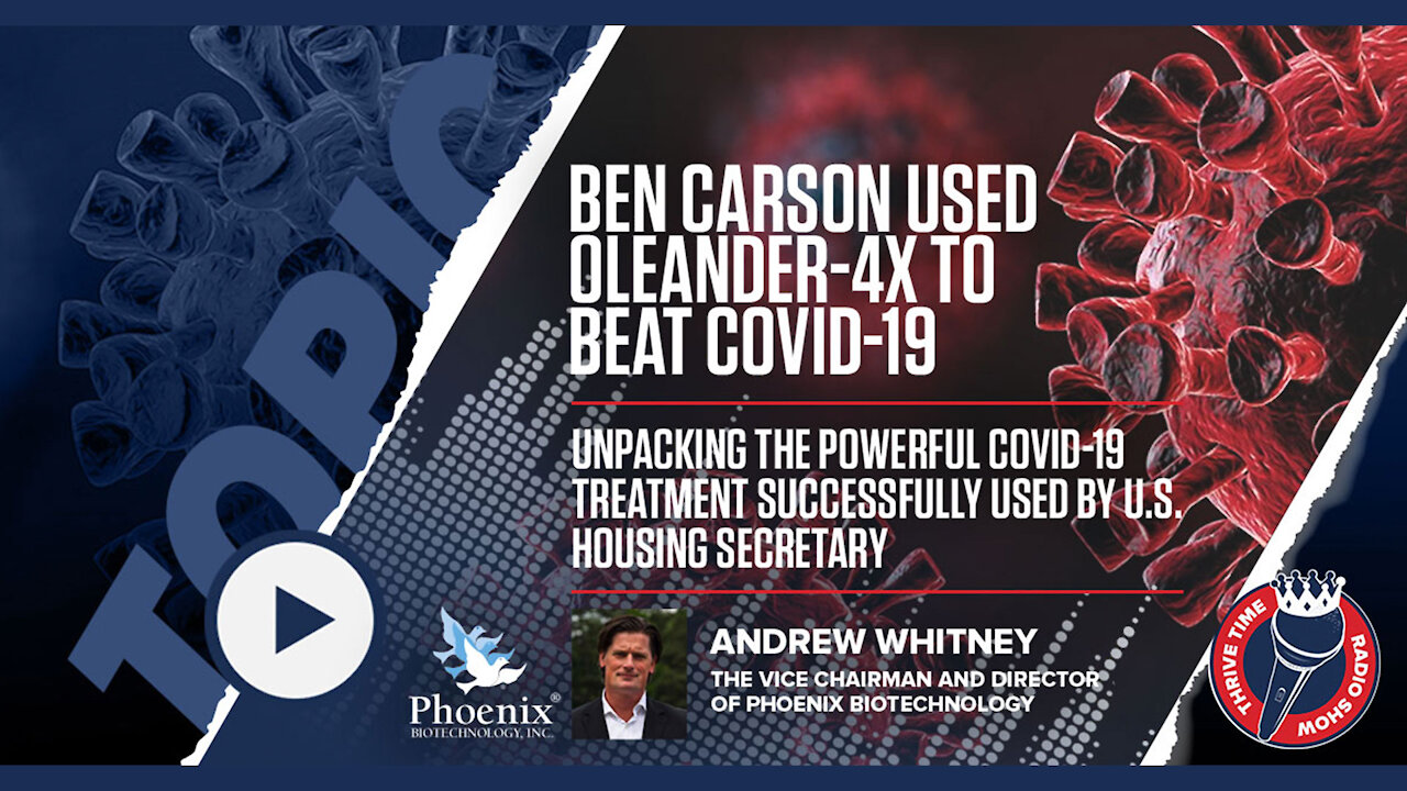 Andrew Whitney | Unpacking the Powerful COVID-19 Treatment Successfully Used by Oleander-4x