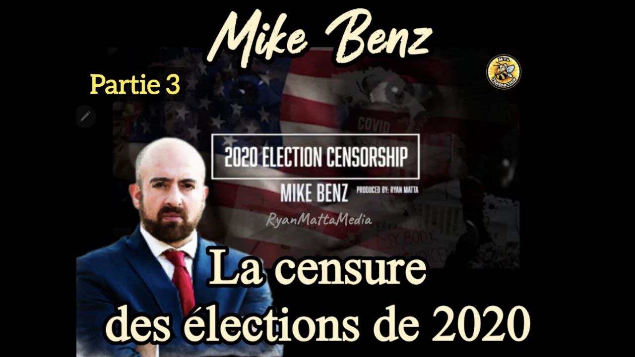 ♦️Partie 3 - La censure des élections de 2020. Mike Benz.