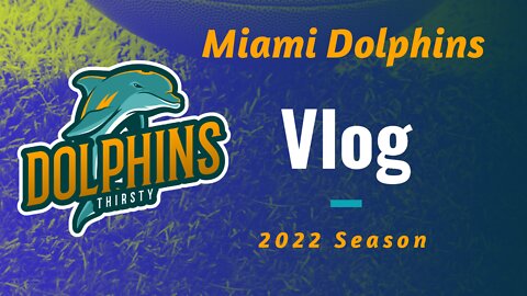 Miami Dolphins VLOG