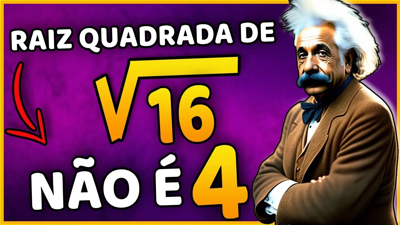 VOCÊ VAI ERRAR : QUAL A RAIZ QUADRADA DE √(16) ? | MATEMATICA BÁSICA