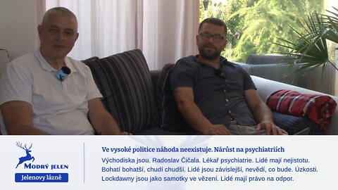 Ve vysoké politice náhoda neexistuje. Nárůst na psychiatriích