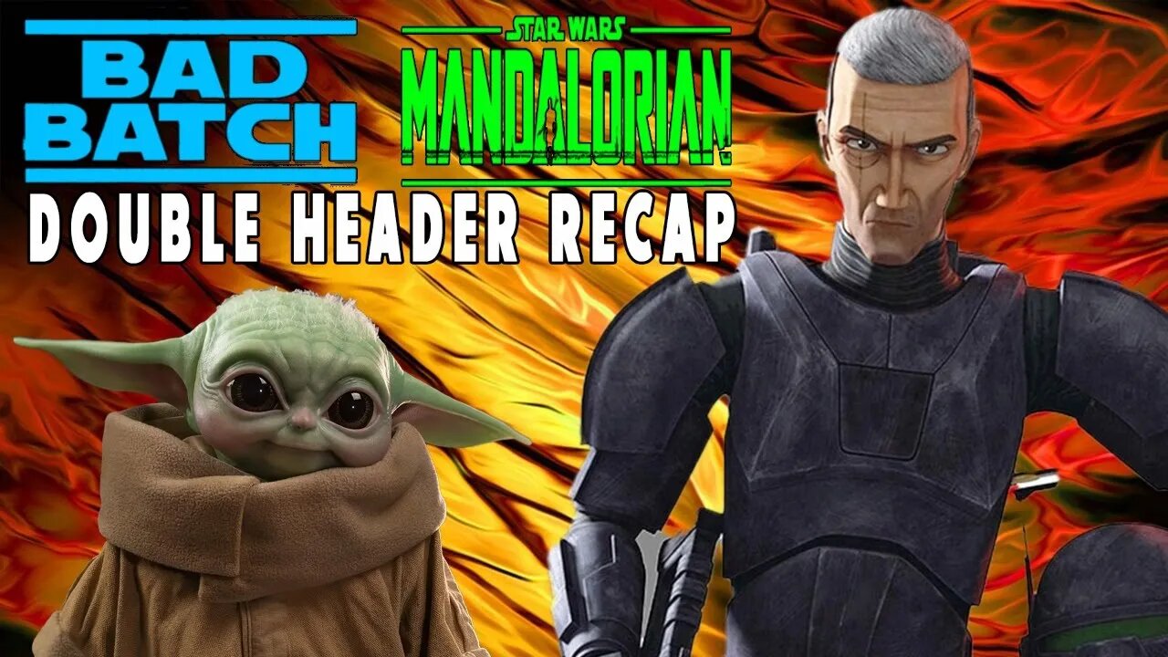 Two x Recap: The Mando S3 - E5 & Bad Batch and S2 - E15 & 16 LSR 156