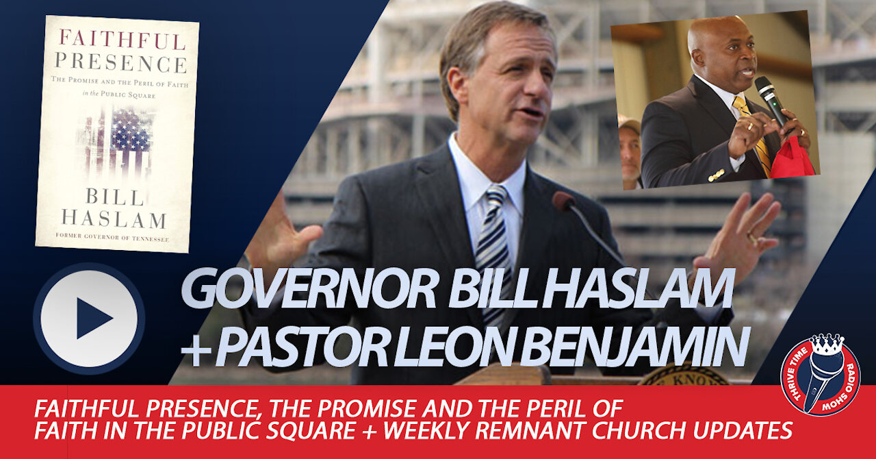 Former Governor of Tennessee Bill Haslam + Remnant Church Weekly Update