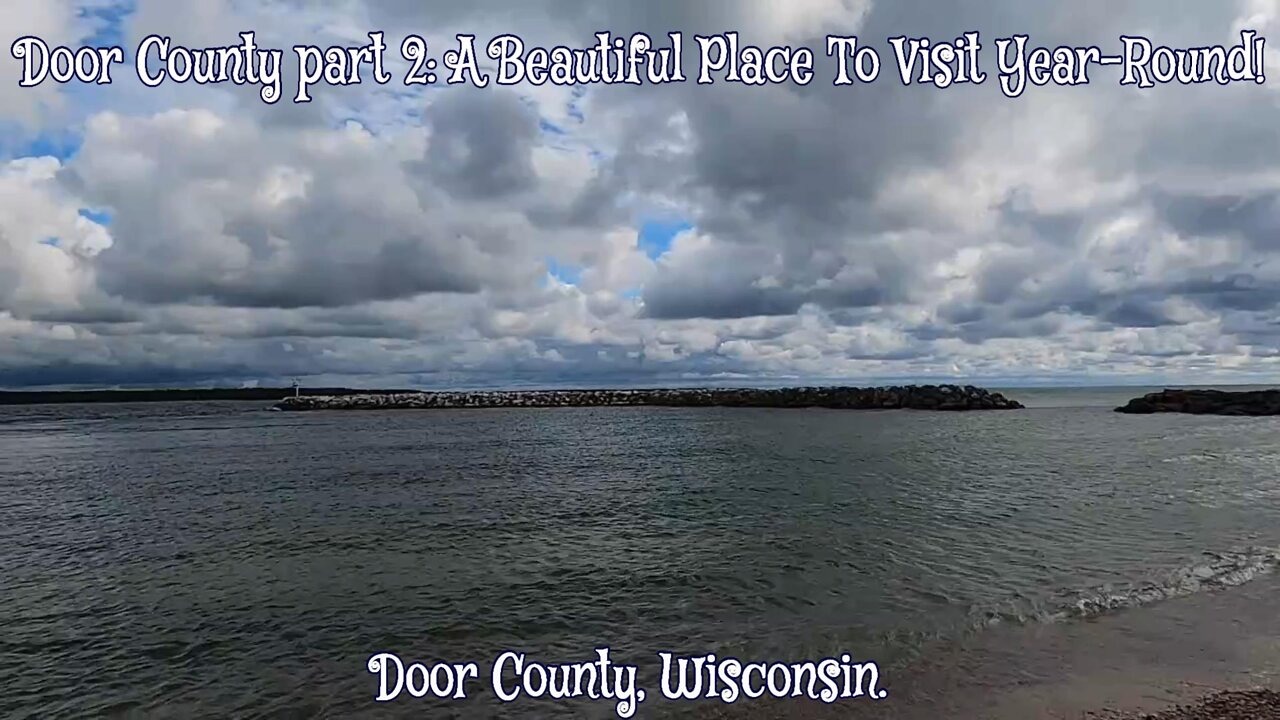 Door County Part 2: A Beautiful Place to visit year-round! Door County, Wisconsin.
