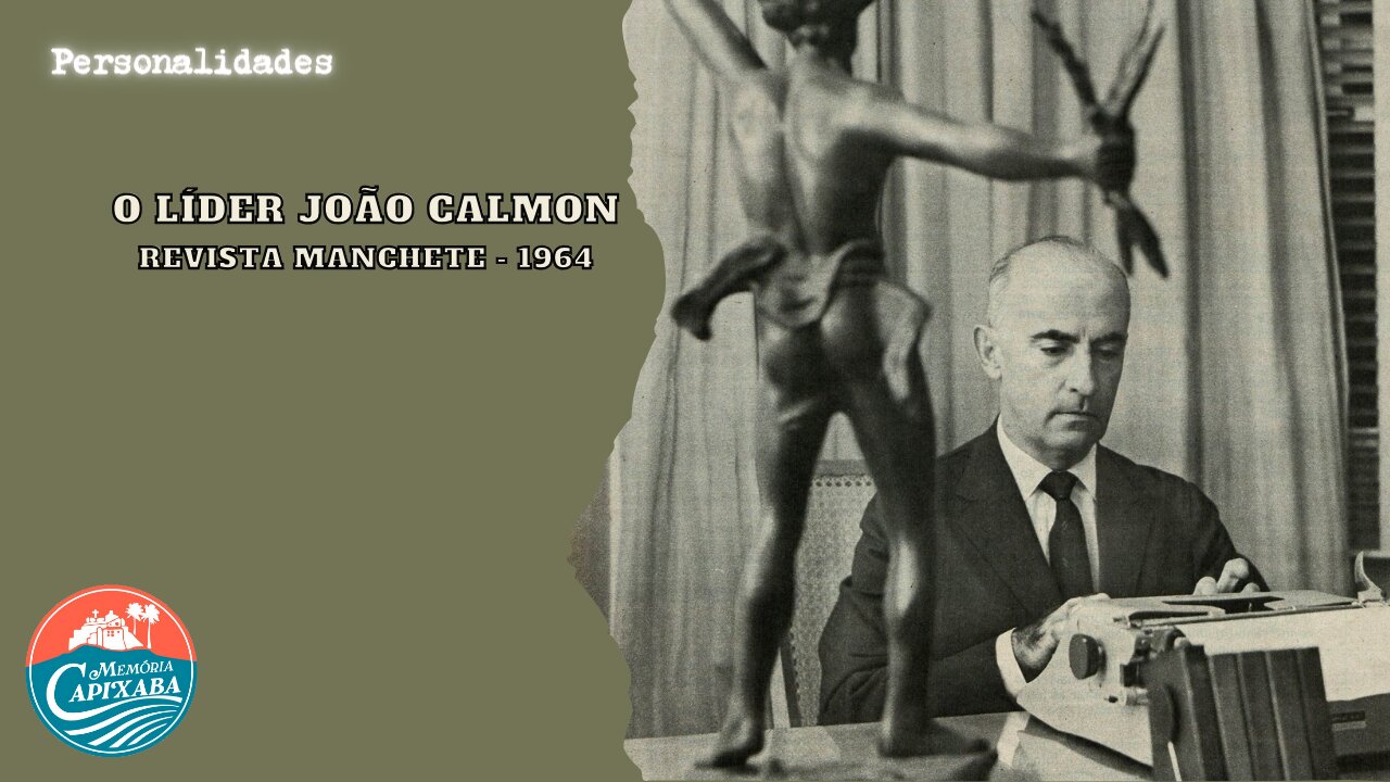 O Líder João Calmon (Revista Manchete - 1964)