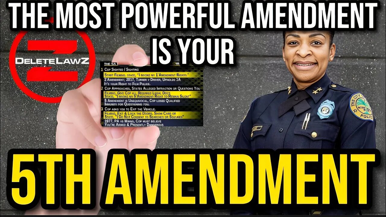 The 5th Amendment; Your Most Powerful Right Is Your Right To Remain Silent; The Cop Card Is Out Now!