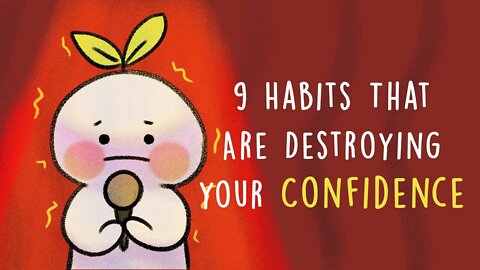 Chasing The Truth About 9 Habits That Are Destroying Your Confidence