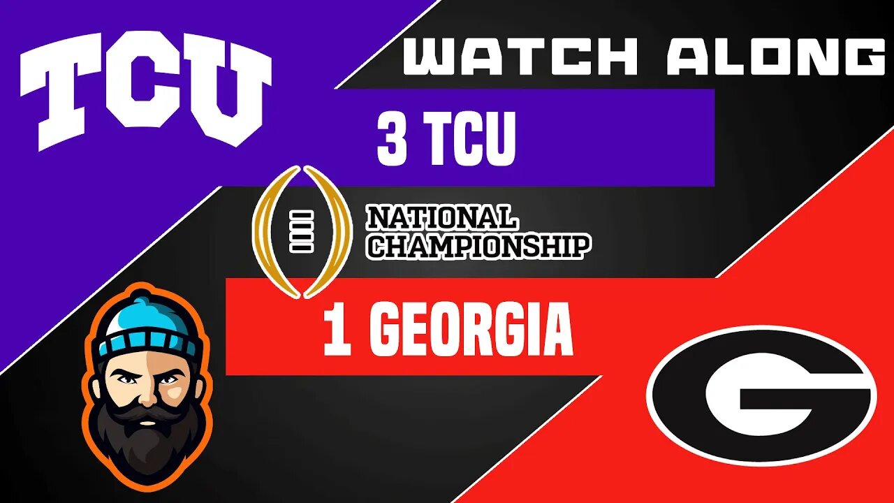 #3 TCU vs #1 Georgia | National Championship | Watch Along