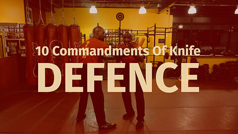 10 Commandments Of Knife - DEFENCE - Self Defense Techniques