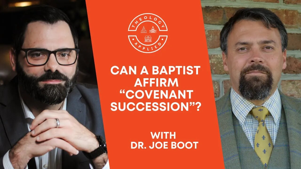 Can A Baptist Affirm “Covenant Succession”?
