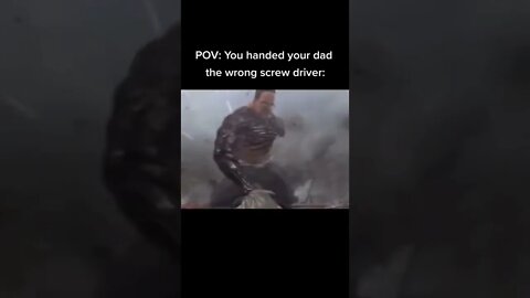 Pov: You Handed Your Dad The Wrong Screw Driver 💀