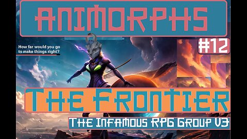 Animorphs: 20 Years Later (RPG PbtA) | Book #12 - "The Frontier"