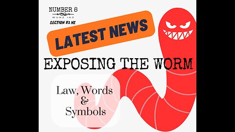 Ep 6 N8 9th Dec 2022 - Exposing the Worm, Law, Words & Symbols, Baby Will