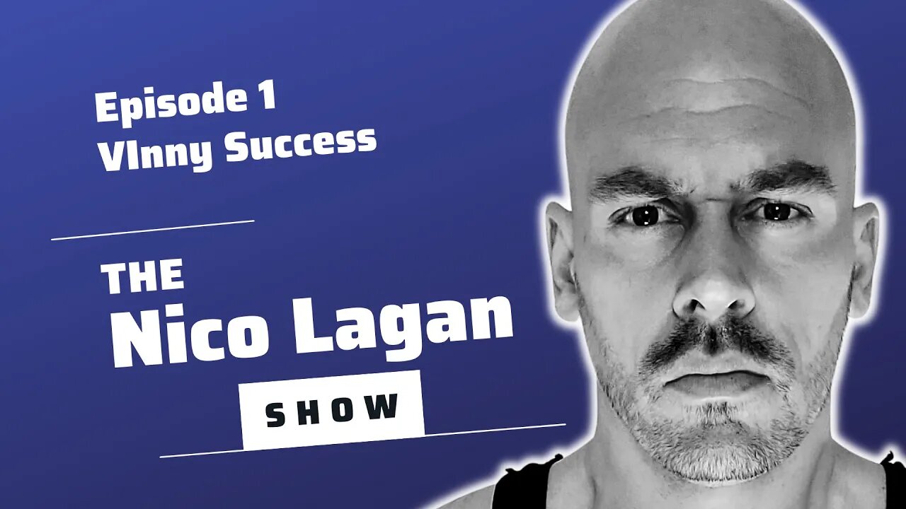 The Nico Lagan Show Episode-1 || Vinny Success Story || New Life Experience Podcast