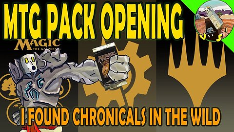 I Found a Pack of Chronicles in the Wild! Can We Find a Tron Land?｜Magic The Gathering Pack Opening