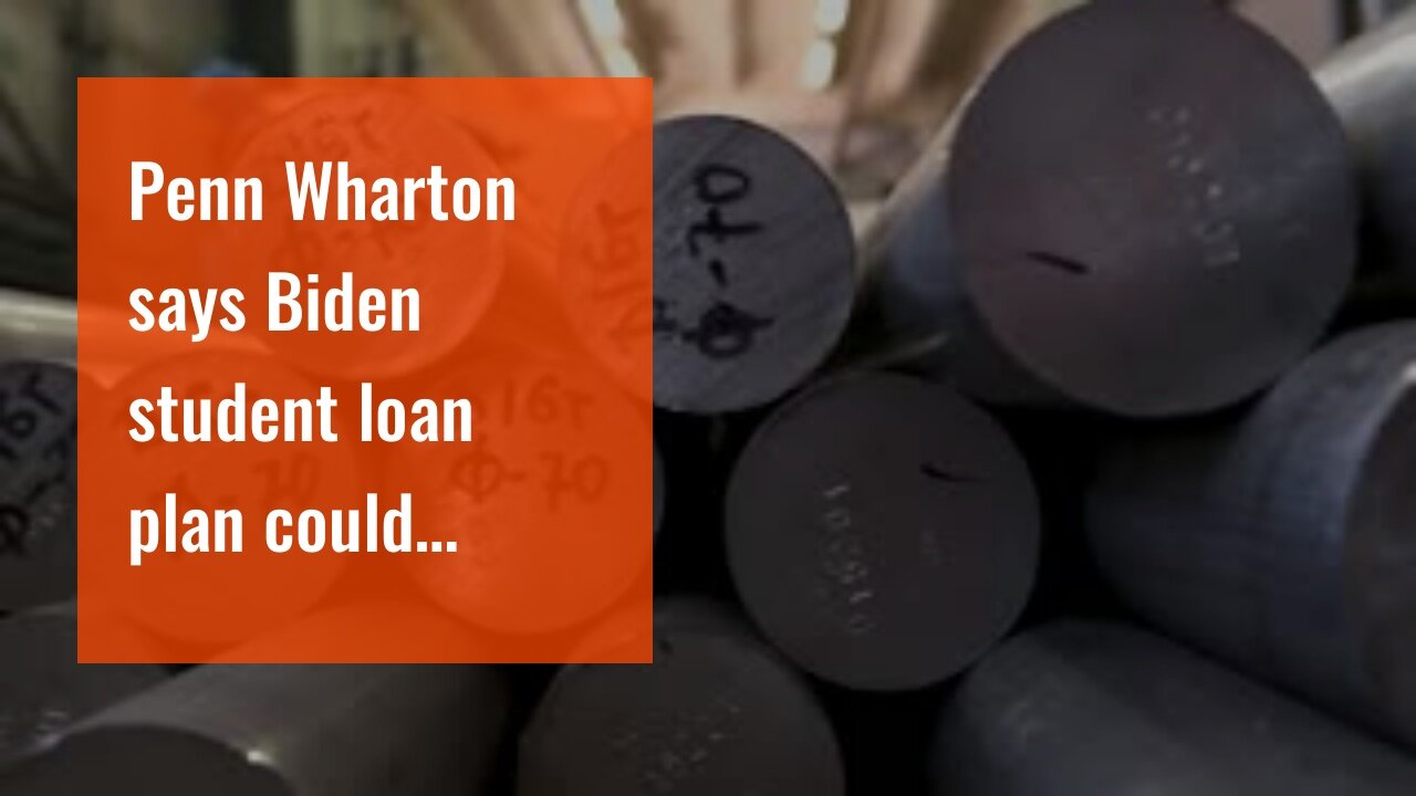 Penn Wharton says Biden student loan plan could exceed $1 trillion