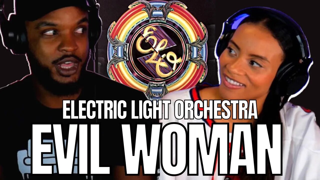 E.L.O. 🎵 "EVIL WOMAN" REACTION