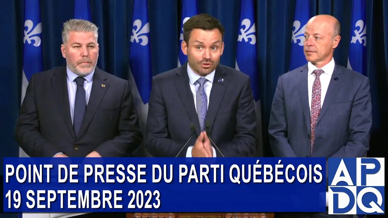 Point de presse du PQ 19 septembre 2023