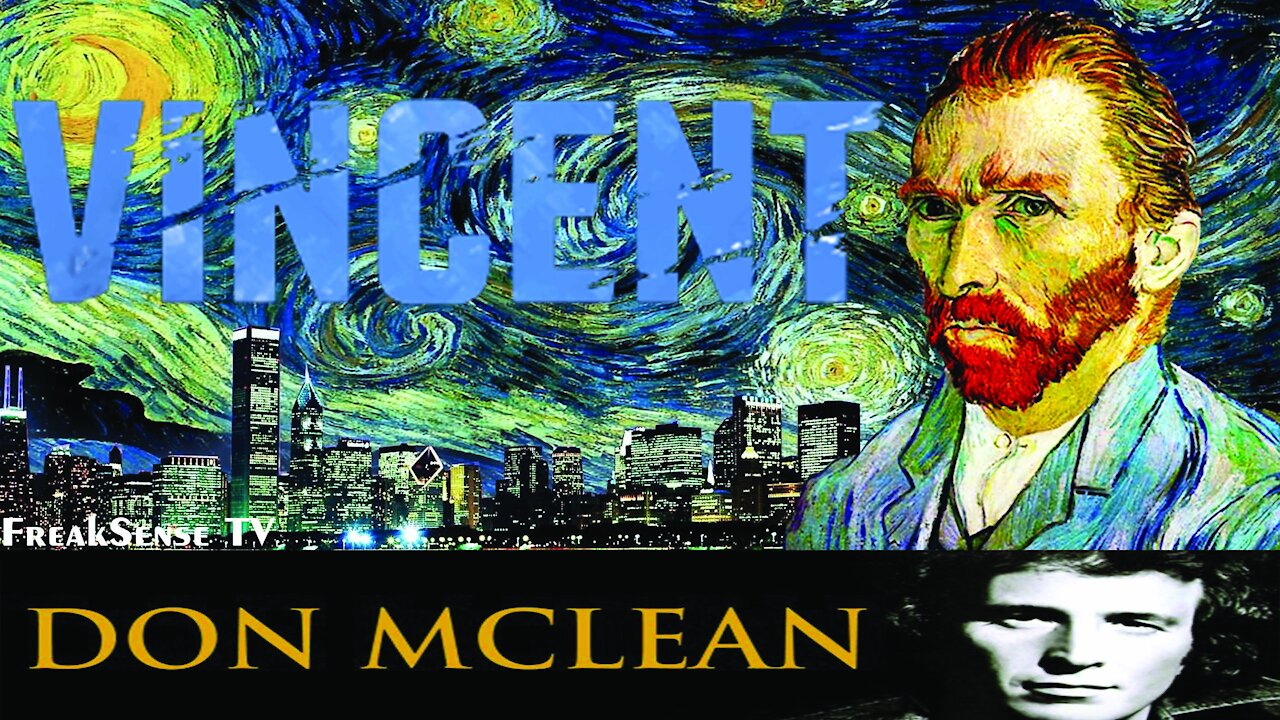 Vincent by Don McLean ~ Vincent Van Gogh's Vision