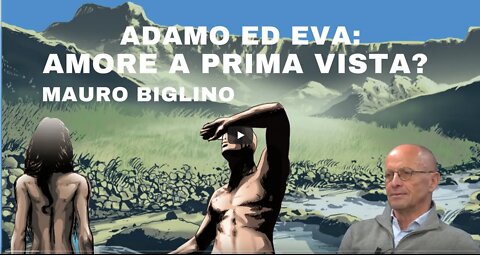 Mauro Biglino Adamo ed Eva amore a prima vista