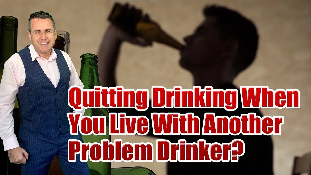 How To Quit Drinking When You Live With Another Problem Drinker?