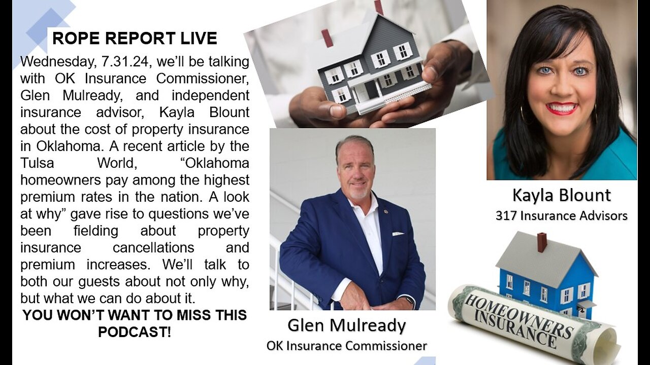 OK Property Insurance Rates Are High - What Can We Do? Glen Mulready/Kayla Blount; ROPE Report Live