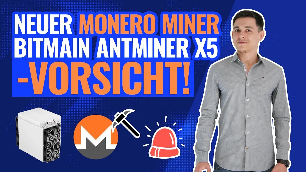 Vorsicht bei diesem neuen Monero Miner | Bitmain Antminer X5