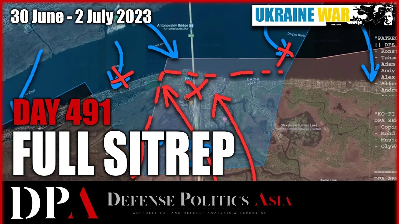 ISKANDAR ENDED UKRAINE BRIDGEHEAD at Antonovskiy Bridge [ Ukraine SITREP ] Day 492-494 (30/6 - 2/7)