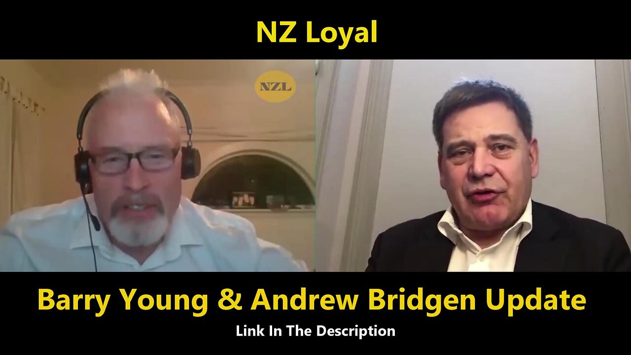 Barry Young & Andrew Bridgen Update - NZ Loyal