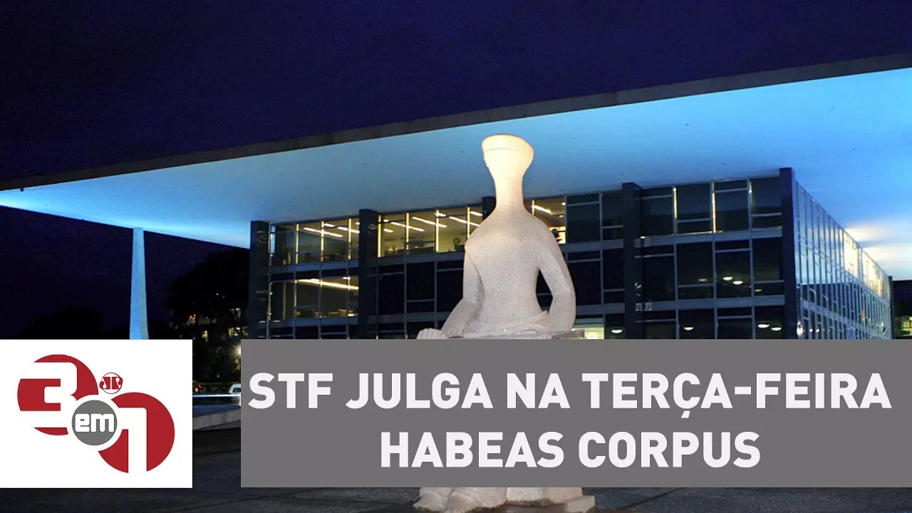 STF julga na terça-feira habeas corpus de condenados na Lava Jato