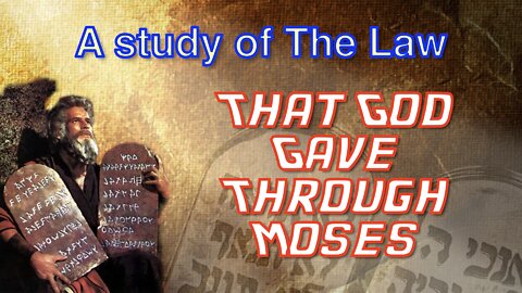 Study of The Law of Moses - #1