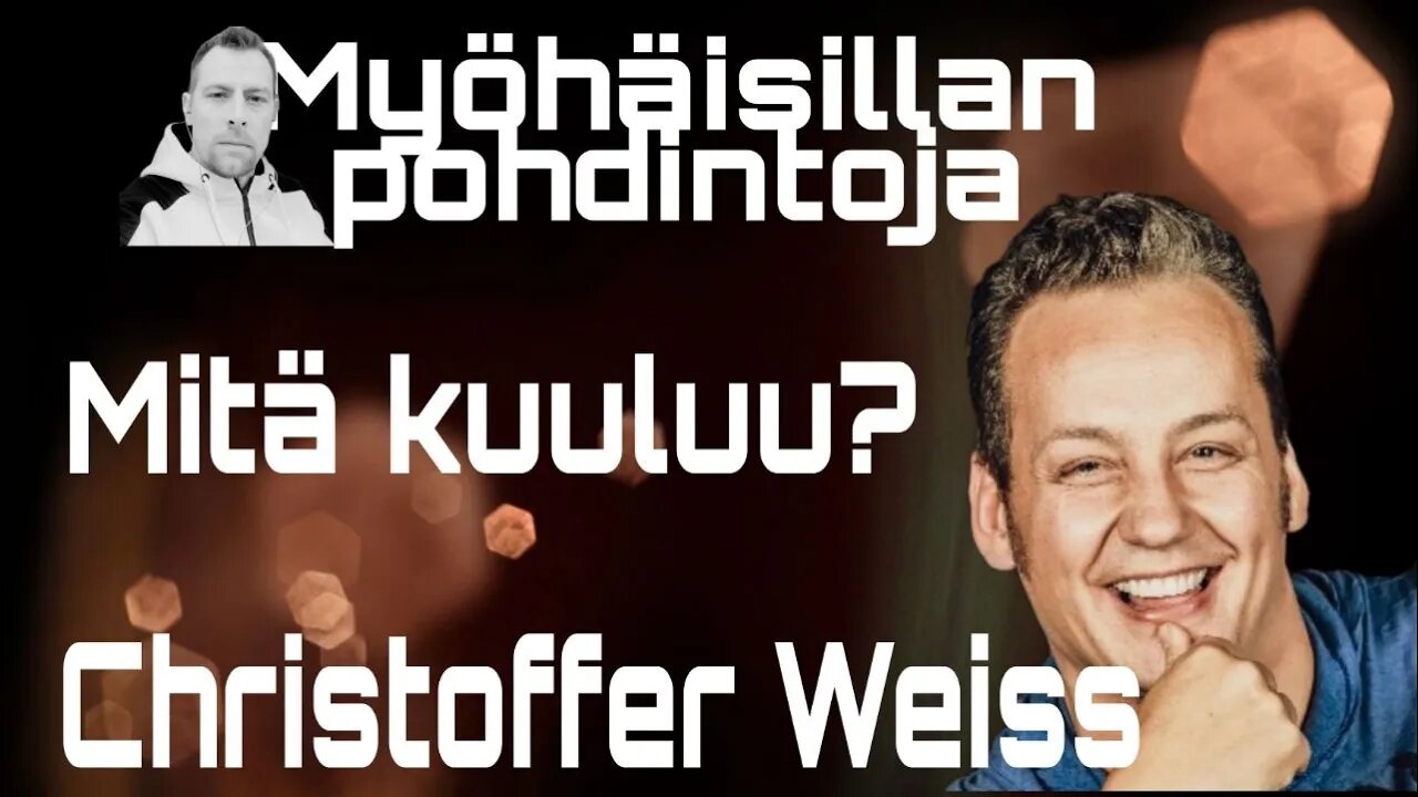 MITÄ KUULUU? Christoffer Weiss (kevät 2022)