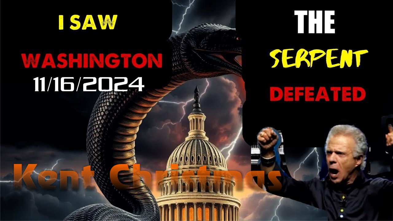 Kent Christmas: [I SAW WASHINGTON! A SERPENT DEFEATED] Powerful Prophecy Nov 16, 2024